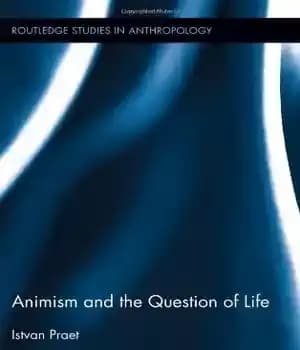دانلود کتاب Animism and the Question of Life – آنیمیسم و مسئله زندگی