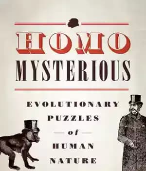 دانلود کتاب Homo Mysterious Evolutionary Puzzles of Human Nature – پازل های تکاملی اسرارآمیز هومو طبیعت انسان — تصویر ۲