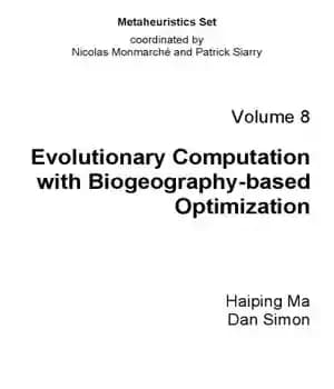 دانلود کتاب Evolutionary Computation with Biogeography-based Optimization – محاسبات تکاملی با بهینه سازی مبتنی بر جغرافیای زیستی