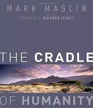 دانلود کتاب The Cradle of Humanity: How the Changing Landscape of Africa Made Us So Smart – مهد بشریت: چگونه…
