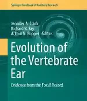 دانلود کتاب Evolution of the Vertebrate Ear : Evidence from the Fossil Record – تکامل گوش مهره داران: شواهدی از…