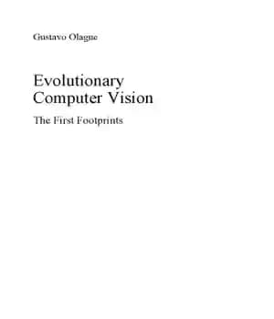 دانلود کتاب Evolutionary Computer Vision: The First Footprints – چشم انداز کامپیوتری تکاملی: اولین ردپاها