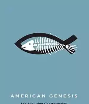 دانلود کتاب American genesis : the evolution controversies from Scopes to creation science – پیدایش آمریکایی: مناقشات تکاملی از حوزهها…