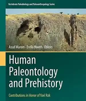 دانلود کتاب Human Paleontology and Prehistory: Contributions in Honor of Yoel Rak – دیرینه شناسی و ماقبل تاریخ انسانی: کمک…