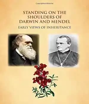 دانلود کتاب Standing on the Shoulders of Darwin and Mendel: Early Views of Inheritance – ایستادن بر شانه های داروین…