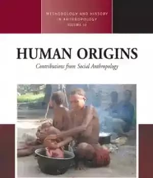 دانلود کتاب Human Origins: Contributions from Social Anthropology – ریشه های انسانی: مشارکت از انسان شناسی اجتماعی