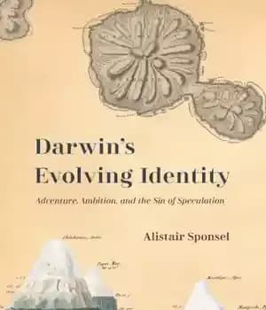 دانلود کتاب DarwinÖs Evolving Identity: Adventure, Ambition, and the Sin of Speculation – هویت در حال تکامل داروین: ماجراجویی، جاه…