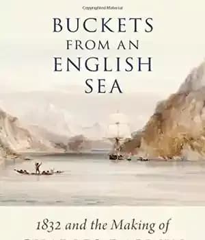 دانلود کتاب Buckets from an English Sea: 1832 and the Making of Charles Darwin – سطل هایی از یک دریای…