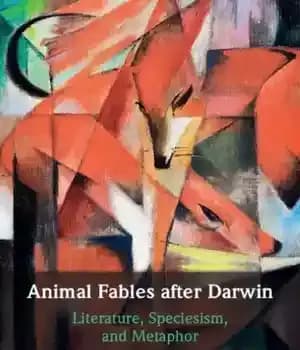 دانلود کتاب Animal Fables after Darwin: Literature, Speciesism, and Metaphor – افسانه های حیوانات پس از داروین: ادبیات، گونه گرایی…