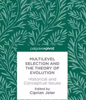 دانلود کتاب Multilevel Selection and the Theory of Evolution – انتخاب چند سطحی و نظریه تکامل
