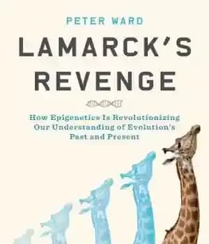 دانلود کتاب LamarckÖs Revenge: How Epigenetics Is Revolutionizing Our Understanding of EvolutionÖs Past and Present – انتقام لامارک: چگونه اپی…