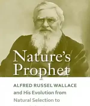 دانلود کتاب NatureÖs prophet : Alfred Russel Wallace and his evolution from natural selection to natural theology – پیامبر طبیعت:…