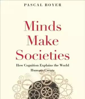 دانلود کتاب Minds Make Societies: How Cognition Explains the World Humans Create – ذهن ها جوامع را می سازند: شناخت…