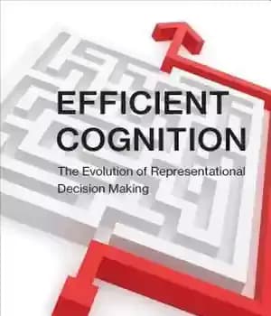 دانلود کتاب Efficient Cognition: The Evolution of Representational Decision Making – شناخت کارآمد: تکامل تصمیم گیری نمایندگی