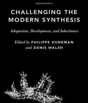 دانلود کتاب Challenging the Modern Synthesis: Adaptation, Development, and Inheritance – به چالش کشیدن سنتز مدرن: سازگاری، توسعه و وراثت