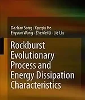 دانلود کتاب Rockburst evolutionary process and energy dissipation characteristics – فرآیند تکاملی Rockburst و ویژگی های اتلاف انرژی