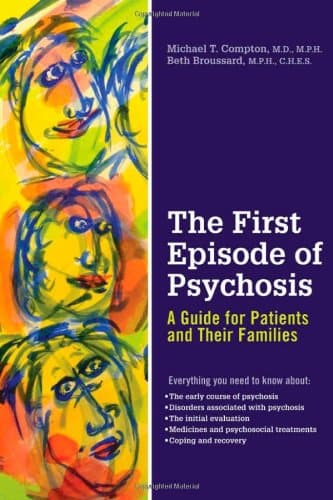 کتاب The First Episode of Psychosis: A Guide for Patients and Their Families نسخه کامل
