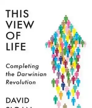 دانلود کتاب This View of Life: Completing the Darwinian Revolution – این دیدگاه از زندگی: تکمیل انقلاب داروینی