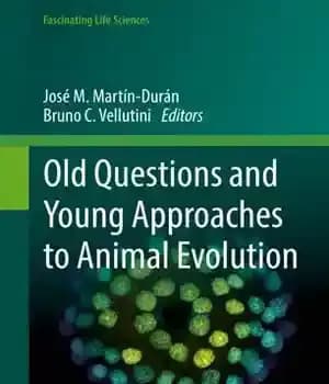 دانلود کتاب Old Questions and Young Approaches to Animal Evolution – سوالات قدیمی و رویکردهای جوان به تکامل حیوانات