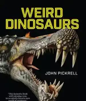 دانلود کتاب Weird Dinosaurs: The Strange new fossils challenging everything we thought we knew – دایناسورهای عجیب و غریب: فسیلهای…