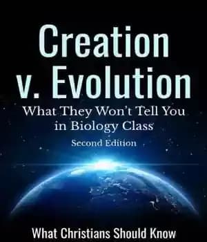 دانلود کتاب Creation V. Evolution: What They WonÖt Tell You in Biology Class: What Christians Should Know about Biblical Creation…