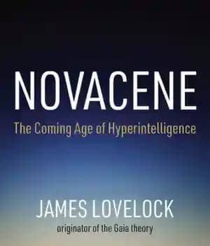 دانلود کتاب Novacene: The Coming Age of Hyperintelligence – Novacene: The Coming Age of Hyper Intelligence