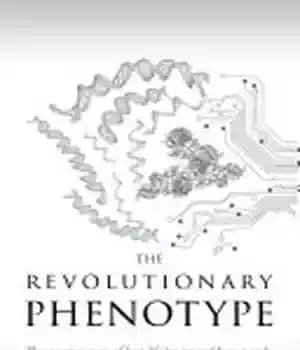 دانلود کتاب The Revolutionary Phenotype: The amazing story of how life begins and how it ends – فنوتیپ انقلابی: داستان…