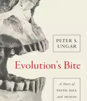 دانلود کتاب EvolutionÖs Bite: A Story of Teeth, Diet, and Human Origins – Evolutionös Bite: داستانی از دندان ، رژیم… — تصویر ۲