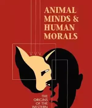 دانلود کتاب Animal Minds and Human Morals: The Origins of the Western Debate – ذهن حیوانات و اخلاق انسانی: خاستگاه…