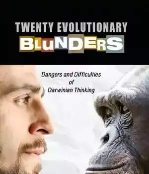 دانلود کتاب Twenty Evolutionary Blunders: Dangers & Difficulties of Darwinian Thinking – بیست اشتباه تکاملی: خطرات و مشکلات تفکر داروینی