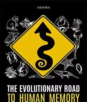 دانلود کتاب The Evolutionary Road to Human Memory – جاده تکاملی به سمت حافظه انسان