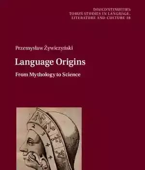 دانلود کتاب Language Origins: From Mythology to Science – ریشه های زبان: از اساطیر تا علم