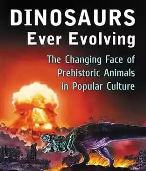 دانلود کتاب Dinosaurs ever evolving : the changing face of prehistoric animals in popular culture – دایناسورها در حال تکامل:…