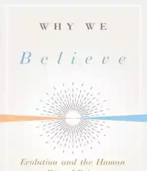 دانلود کتاب Why we believe: evolution and the human way of being – چرا ما معتقدیم: تکامل و روش انسان
