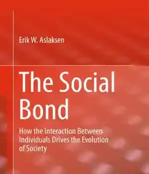 دانلود کتاب The social bond: how the interaction between individuals drives the evolution of society – پیوند اجتماعی: چگونه تعامل…