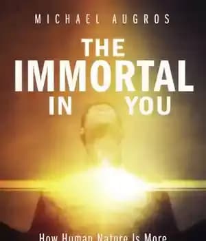 دانلود کتاب The immortal in you: how human nature is more than science can say – فناناپذیر در تو: چگونه…