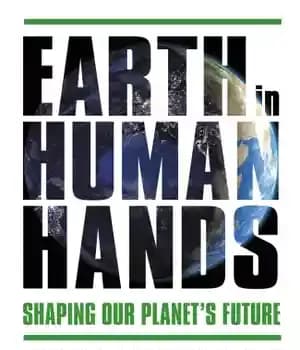 دانلود کتاب Earth in human hands: shaping our planet’s future – زمین در دست انسان: شکل دادن به آینده سیاره…