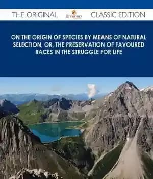 دانلود کتاب On the Origin of Species by Means of Natural Selection / or the Preservation of Favoured Races in…