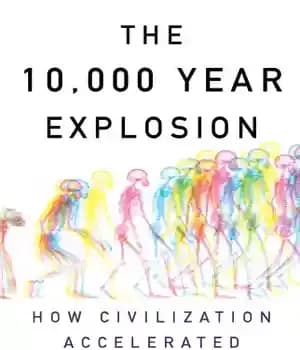 دانلود کتاب 10,000 year explosion: how civilization accelerated human evolution – انفجار 10000 ساله: تمدن چگونه تکامل انسان را تسریع…