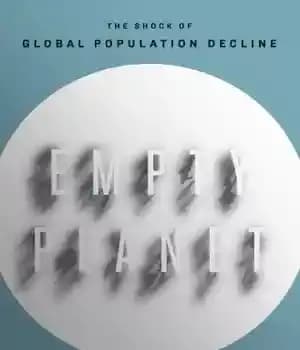 دانلود کتاب Empty planet: the shock of global population decline – سیاره خالی: شوک کاهش جمعیت جهان