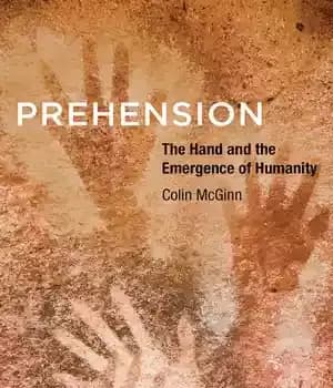 دانلود کتاب Prehension the hand and the emergence of humanity – پیشی گرفتن دست و ظهور انسانیت