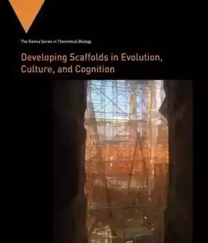 دانلود کتاب Developing scaffolds in evolution, culture, and cognition – ایجاد داربست در تکامل، فرهنگ و شناخت