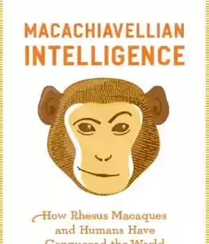دانلود کتاب Macachiavellian intelligence: how rhesus macaques and humans have conquered the world – اطلاعات Macachiavellian: چگونه Rosusus Macaques و…