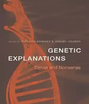 دانلود کتاب Genetic explanations sense and nonsense – توضیحات ژنتیکی منطقی و مزخرف