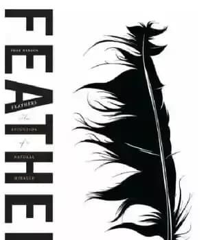دانلود کتاب Feathers: the evolution of a natural miracle – پرها: تکامل یک معجزه طبیعی