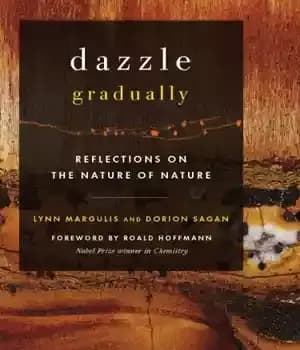 دانلود کتاب Dazzle gradually: reflections on the nature of nature – به تدریج خیره شوید: تأملاتی در مورد طبیعت طبیعت