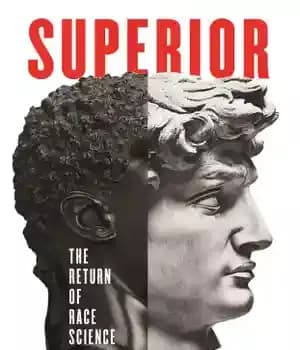 دانلود کتاب Superior: the return of race science – برتر: بازگشت علم نژاد