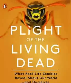 دانلود کتاب Plight of the living dead: what real-life zombies reveal about our world — and ourselves – مصیبت مردگان…