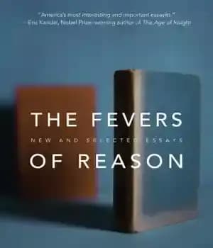 دانلود کتاب The fevers of reason: new and selected essays – تب های عقل: مقالات جدید و برگزیده