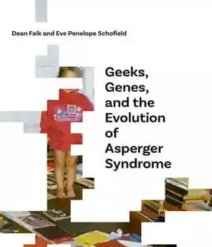 دانلود کتاب Geeks, Genes, and the Evolution of Asperger Syndrome – گیک ها، ژن ها و تکامل سندرم آسپرگر — تصویر ۲